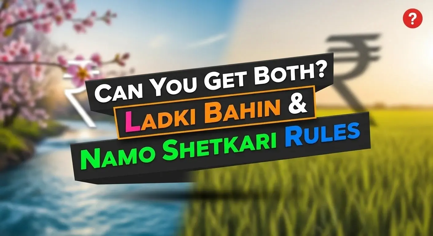 Can You Get Both Ladki Bahin & Namo Shetkari Rules